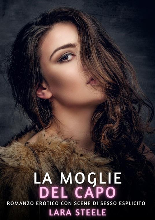 La Moglie del Capo - Lara Steele - ebook