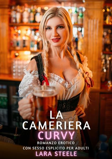 La Cameriera Curvy - Lara Steele - ebook