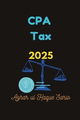 CPA Tax: 2025 - Azhar Ul Haque Sario - cover