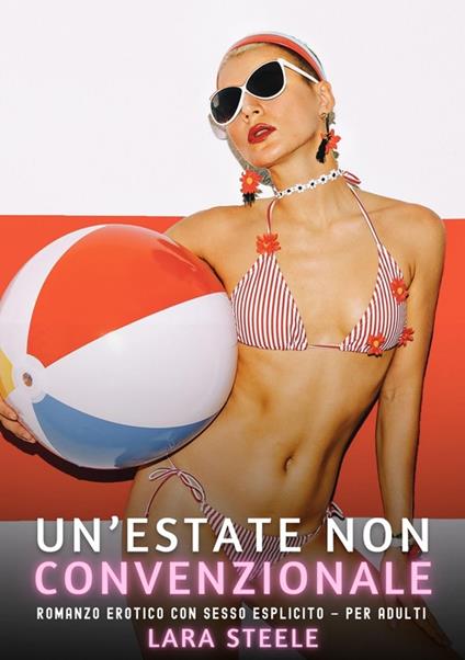 Un’estate non convenzionale - Lara Steele - ebook