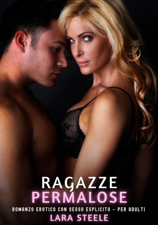 Ragazze Permalose - Lara Steele - ebook