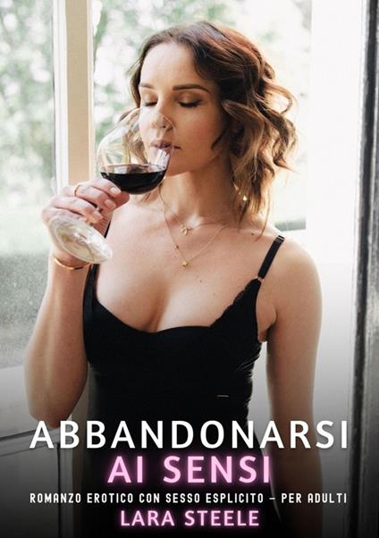 Abbandonarsi ai Sensi - Lara Steele - ebook
