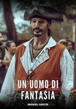 Un Uomo di Fantasia