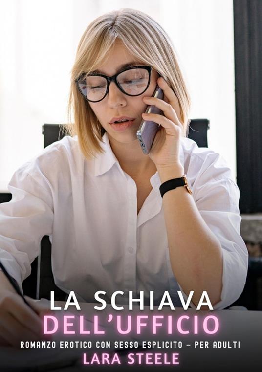 La Schiava dell’Ufficio - Lara Steele - ebook