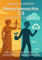 Menschenrecht 2.0 – Von der Würde zur Zukunft