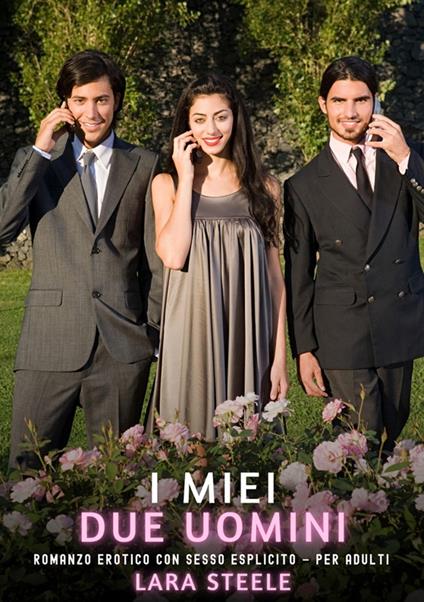 I miei Due Uomini - Lara Steele - ebook