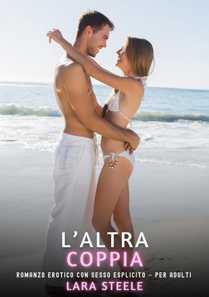 L’Altra Coppia - Lara Steele - ebook