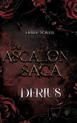Die Ascalon Saga: Derius - Odine Raven - cover
