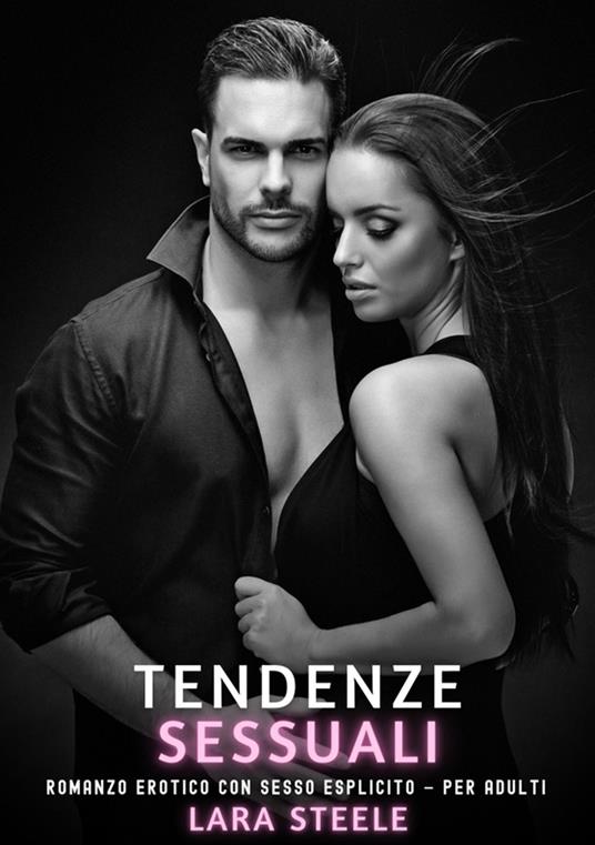 Tendenze Sessuali - Lara Steele - ebook