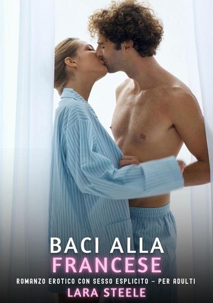 Baci alla Francese - Lara Steele - ebook