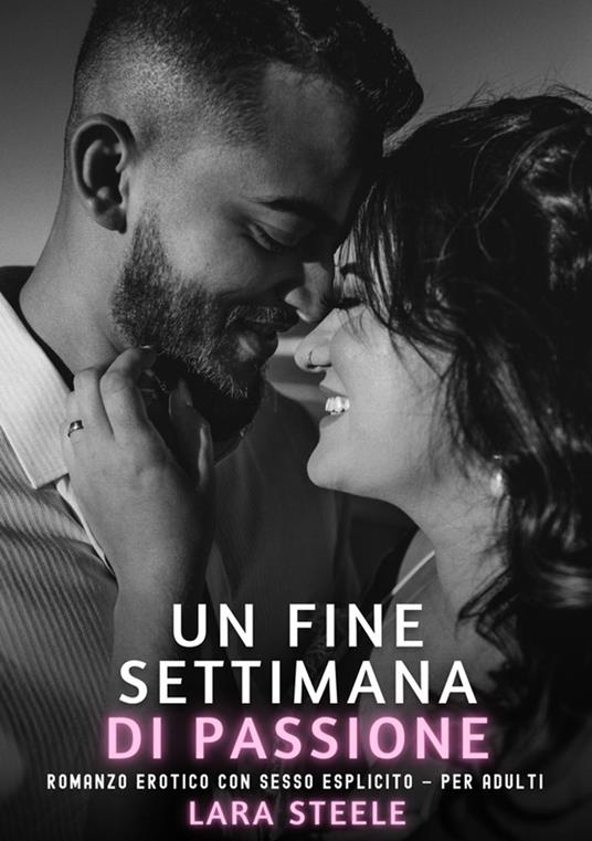 Un Fine Settimana di Passione - Lara Steele - ebook