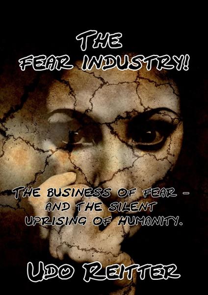 The fear industry!