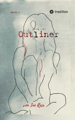 Die Outliner Volume 2: Dystopie Spannung Romance - Ino Rece - cover