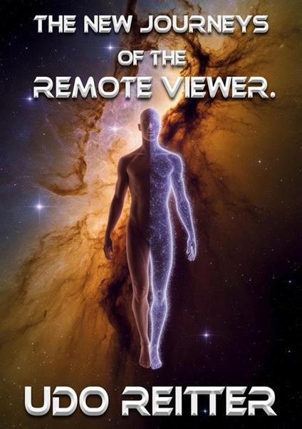The NEW journeys of the remote viewer.