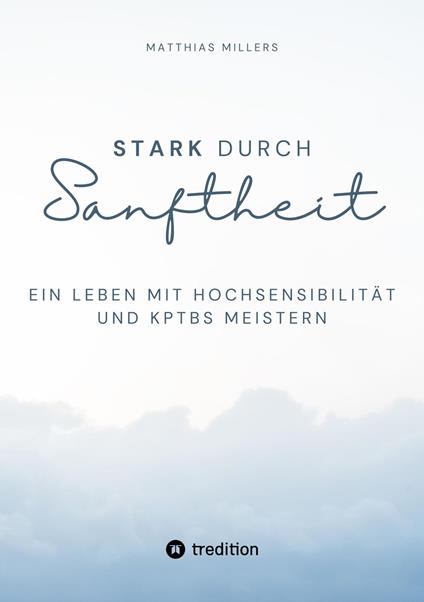 Stark durch Sanftheit