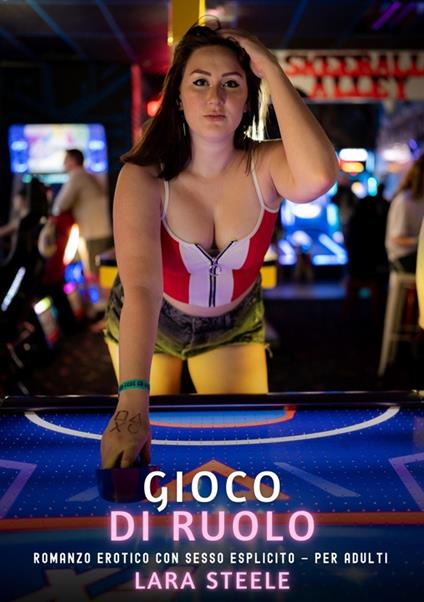 Gioco di Ruolo - Lara Steele - ebook