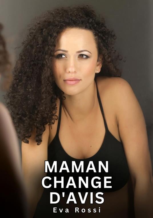 Maman change d'avis