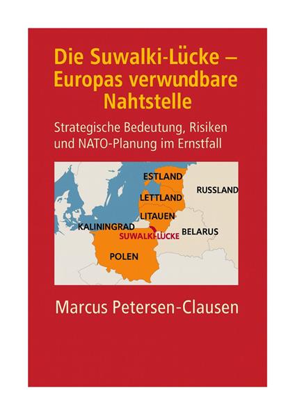Die Suwalki-Lücke – Europas verwundbare Nahtstelle
