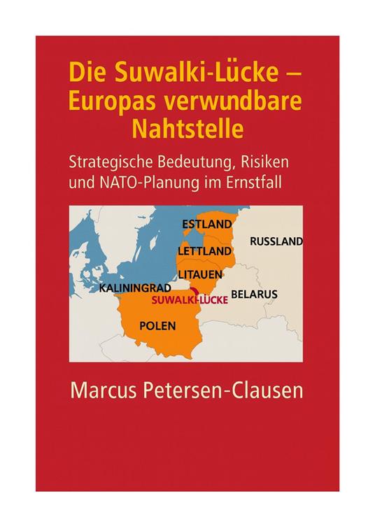 Die Suwalki-Lücke – Europas verwundbare Nahtstelle