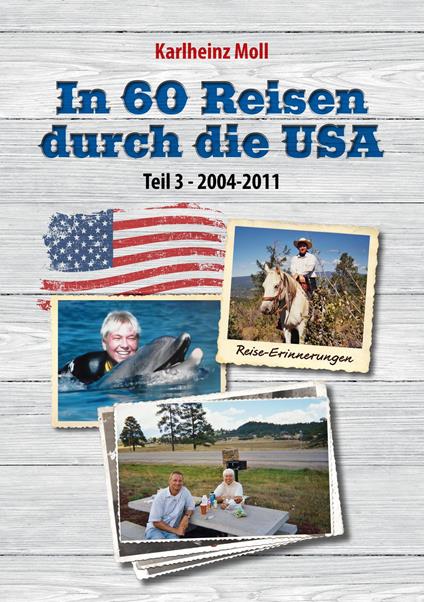 In 60 Reisen durch die USA - Teil III
