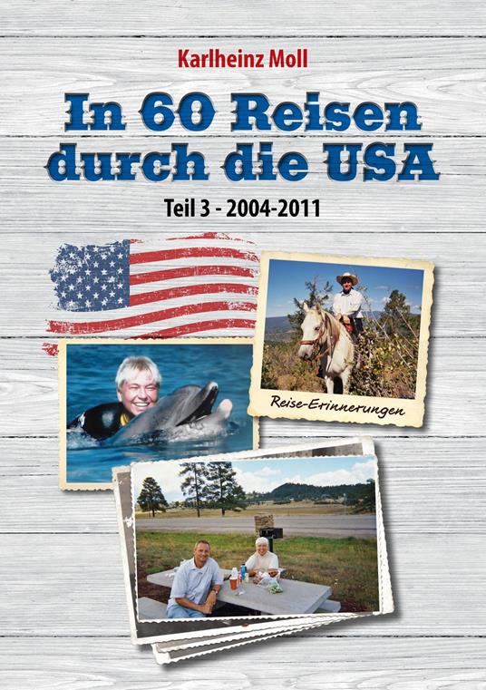 In 60 Reisen durch die USA - Teil III