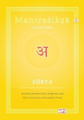 Surya: Mantra Instruction, Exercise and Practice Book with simple Pujas - Vivek Nath - cover