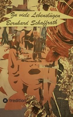 Zu viele Lebenslügen - Bernhard Schaffrath - cover