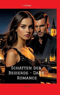 Schatten der Begierde - Dark Romance: 1. Auflage - Dave Red - cover