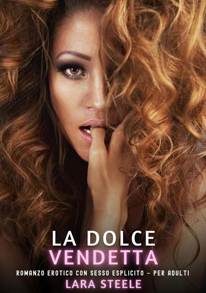 La Dolce Vendetta - Lara Steele - ebook