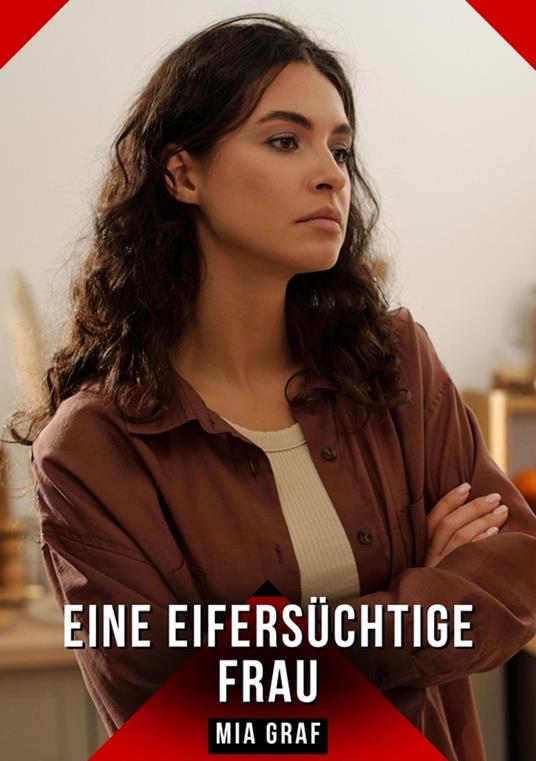 Eine eifersüchtige Frau