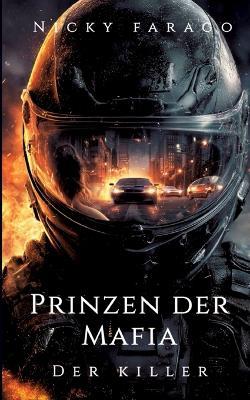Prinzen der Mafia: Der Killer - Nicky Farago - cover