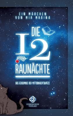 Die 12 Raunächte - ein Märchen: Das Geheimnis der Mitternachtskatze - Mia Marina - cover