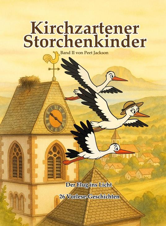 Kirchzartener Storchenkinder II - Peet Jackson - ebook