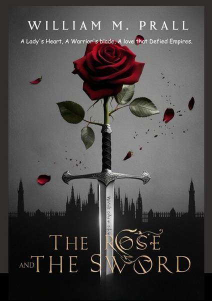 The Rose and the Sword