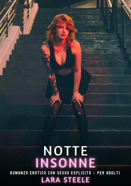 Notte Insonne - Lara Steele - ebook