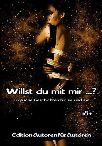 Willst du mit mir ...?