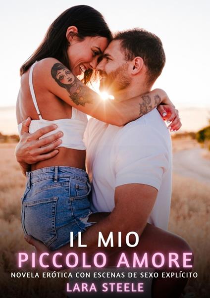 Il mio Piccolo Amore - Lara Steele - ebook