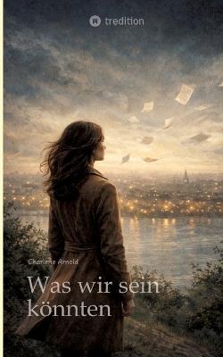 Was wir sein könnten - Charlene Arnold - cover