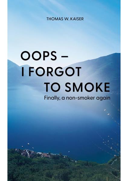 Oops – I forgot to smoke
