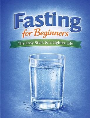Fasting for Beginners: The easy start to a lighter life - Dominik Mikulaschek - cover