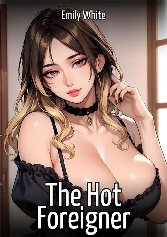 The Hot Foreigner