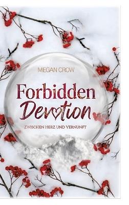 Forbidden Devotion: Zwischen Herz und Vernunft - Megan Crow - cover
