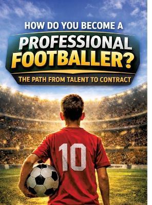 How do you become a professional footballer?: The path from talent to contract - Dominik Mikulaschek - cover