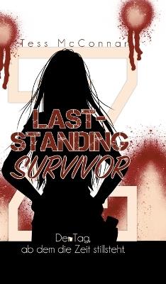 Z - Last-Standing Survivor: Der Tag, ab dem die Zeit stillsteht (Band 1) - Tess McConnar - cover
