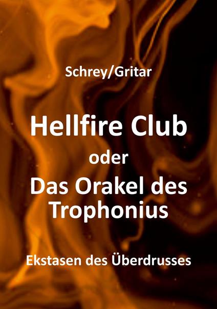 Hellfire Club oder Das Orakel des Trophonius