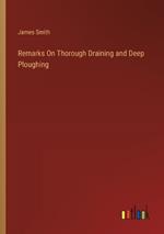 Remarks On Thorough Draining and Deep Ploughing