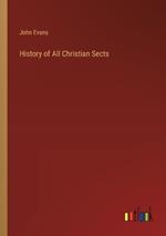 History of All Christian Sects