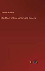 Hand-Book of Bible Manners and Customs