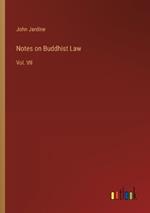 Notes on Buddhist Law: Vol. VII