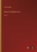 Notes on Buddhist Law: Vol. II